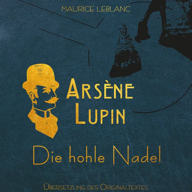 Arsène Lupin [Die hohle Nadel (Ungekürzt)]