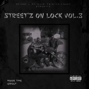 Street'z on Lock, Vol. 3 by Hook the Great