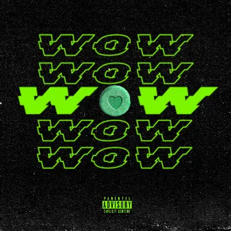 Wow by HAT TR$CK