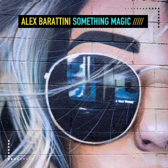 Something Magic by Alex Barattini