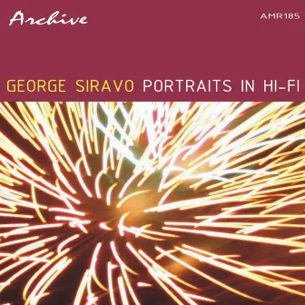 Portraits In Hi-Fi by George Siravo