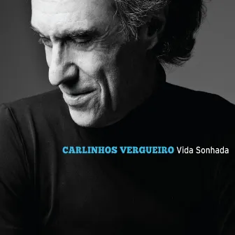 Vida Sonhada by Carlinhos Vergueiro