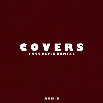 Covers (Acoustic Remix) by Aamir