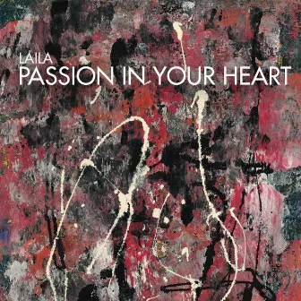 Passion in Your Heart by Laila