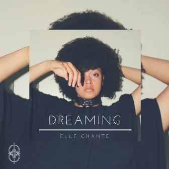 Dreaming by Elle Chante