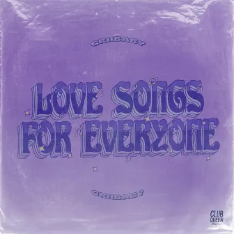 love songs for everyone by Criibaby