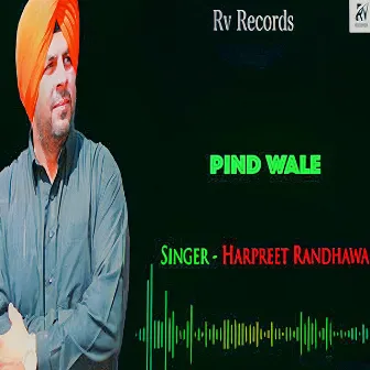 Pind Wale by Harpreet Randhawa