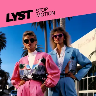 Stop Motion by Lyst