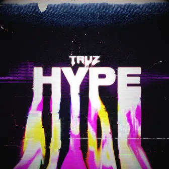 Hype by TRUZ