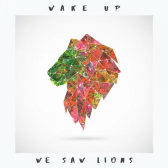 Wake Up by We Saw Lions