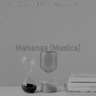 Mananas (Musica) by Musica Relajante de Guitarra Momentos