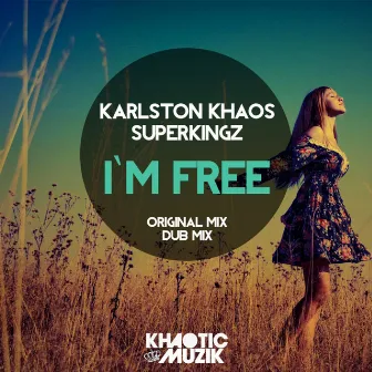 I'm Free by Karlston Khaos