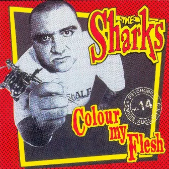 Colour My Flesh by The Sharks