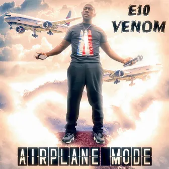 Airplane Mode by E10 Venom