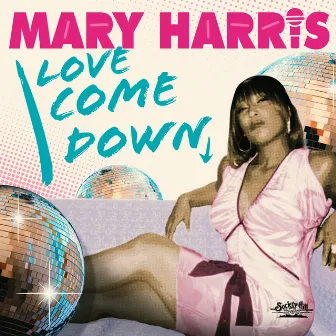 Love Come Down by Mary Harris