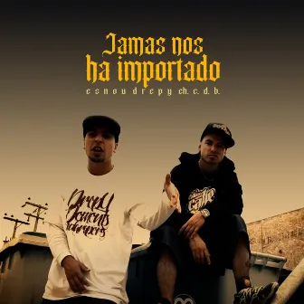 Jamas Nos Ha Importado by Drepy