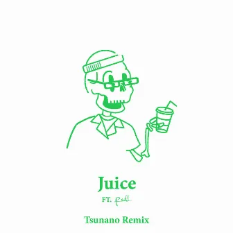 Juice - Tsunano Remix by Tsunano