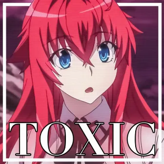 Toxic by Young Light