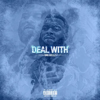 Deal With by UNG Kellz