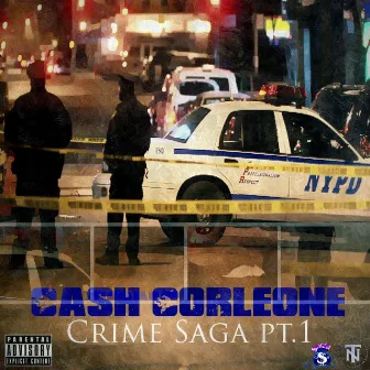 Crime Saga, Pt. 1 by Cash Corleone