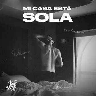 Mi Casa Esta Sola (Acústico) by Jose Musica