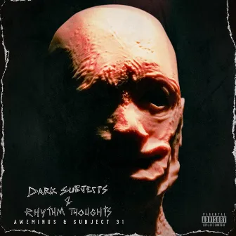 Dark Subjects & Rhythm Thoughts by Subject 31