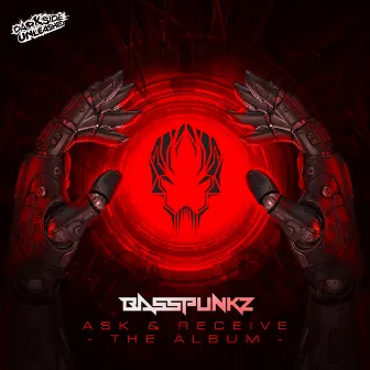 Ask & Receive - The Album by Basspunkz