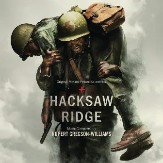 Hacksaw Ridge (Original Motion Picture Soundtrack) by Rupert Gregson-Williams