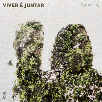 Viver É Juntar (Lado A) by João Manô