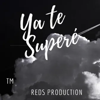 Ya te superé by TM