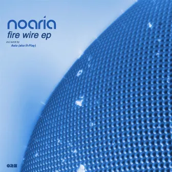 Fire Wire EP by Noaria