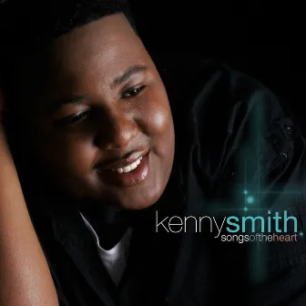 Songs of the Heart by Kenny Smith