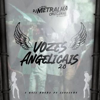 Vozes Angelicais 2 by DJ Metralha Original