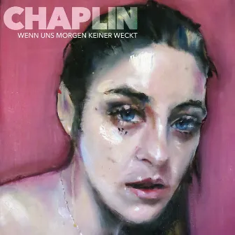 Wenn uns morgen keiner weckt by Chaplin