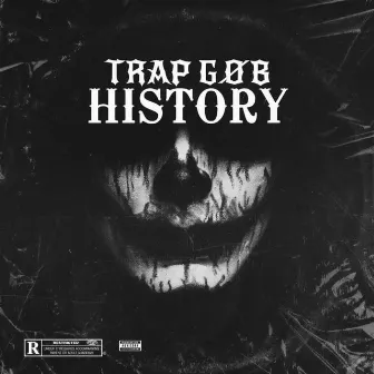 History by Trap Gob