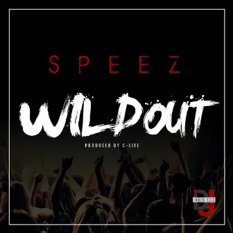 WildOut (feat. Gs) by Speez