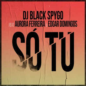 Só Tu by Black Spygo