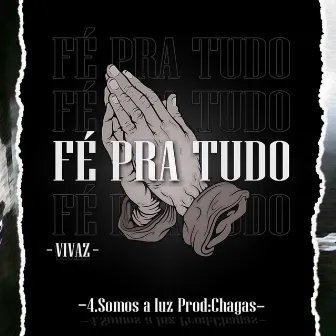 Somos a Luz by Vivaz