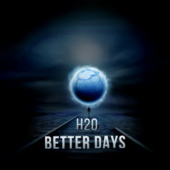 Better Days by H2O