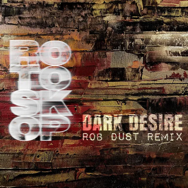 Dark Desire - Rob Dust Remix