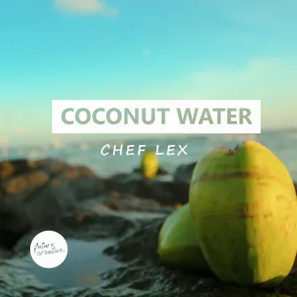 Coconut Water by Chef Lex