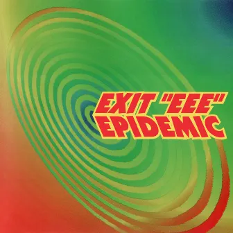 Epidemic by Exit EEE