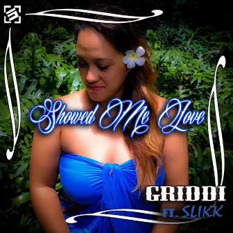 Showed Me Love (feat. Slikk) by Griddi