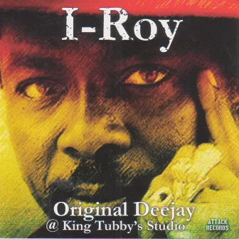 Original Deejay @ King Tubby's Studio by I-Roy