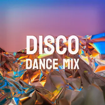 Disco Dance Mix by Unknown Artist