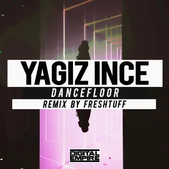 Dancefloor (Freshtuff Remix) by Yagiz Ince