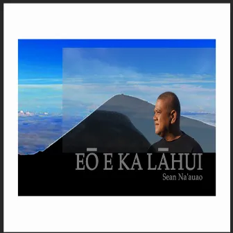 Eō E Ka Lāhui by Sean Na'auao