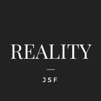 Reality by JSF