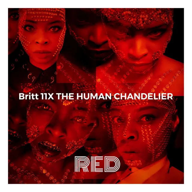 Britt 11x the Human Chandelier Red Intro