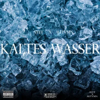 Kaltes Wasser by AUTVMN